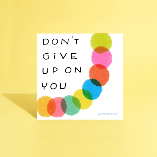 Don't Give Up On You Print